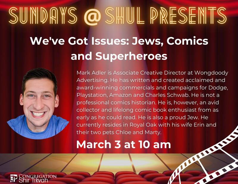 		                                		                                    <a href="https://www.shirtikvah.org/event/sundays--shul-presents-mark-adler.html"
		                                    	target="">
		                                		                                <span class="slider_title">
		                                    Sundays@Shul Featuring Comedian Mark Adler		                                </span>
		                                		                                </a>
		                                		                                
		                                		                            	                            	
		                            <span class="slider_description">We've Got Issues : Jews, Comics and Superheroes</span>
		                            		                            		                            