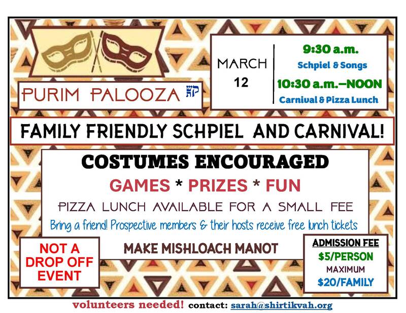 		                                		                                    <a href="https://www.shirtikvah.org/event/purimpalooza-carnival-and-megilah.html"
		                                    	target="">
		                                		                                <span class="slider_title">
		                                    Purim Carnival & Schpiel		                                </span>
		                                		                                </a>
		                                		                                
		                                		                            	                            	
		                            <span class="slider_description">All are welcome to join us for our annual Purim Carnival and Schpiel! Games, prizes, fun and a pizza lunch available for a small fee. All are welcome and encouraged to attend regardless of membership!</span>
		                            		                            		                            <a href="https://www.shirtikvah.org/event/purimpalooza-carnival-and-megilah.html" class="slider_link"
		                            	target="">
		                            	Register Now		                            </a>
		                            		                            