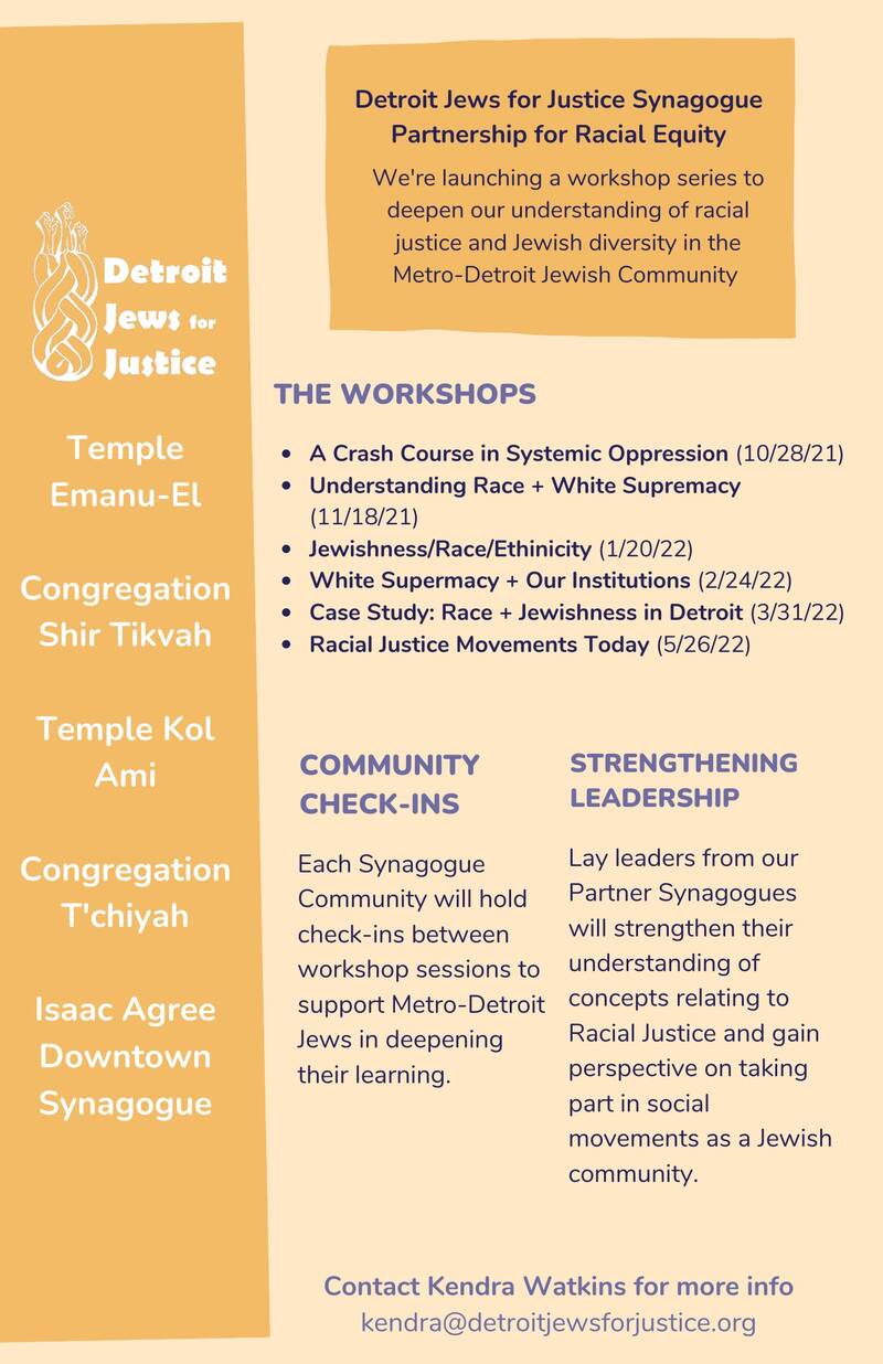 		                                		                                    <a href="https://www.detroitjewsforjustice.org/rjworkshop1"
		                                    	target="">
		                                		                                <span class="slider_title">
		                                    Racial Justice Series with Detroit Jews for Justice		                                </span>
		                                		                                </a>
		                                		                                
		                                		                            		                            		                            <a href="https://www.detroitjewsforjustice.org/rjworkshop1" class="slider_link"
		                            	target="">
		                            	Register Now!		                            </a>
		                            		                            